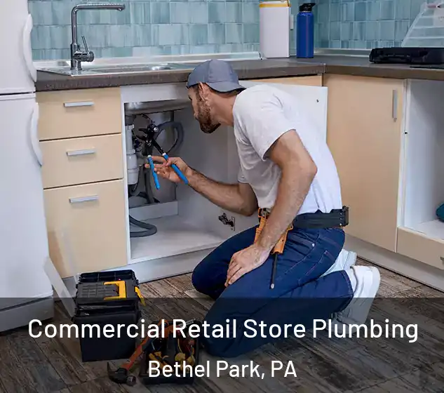  Commercial Retail Store Plumbing Bethel Park, PA