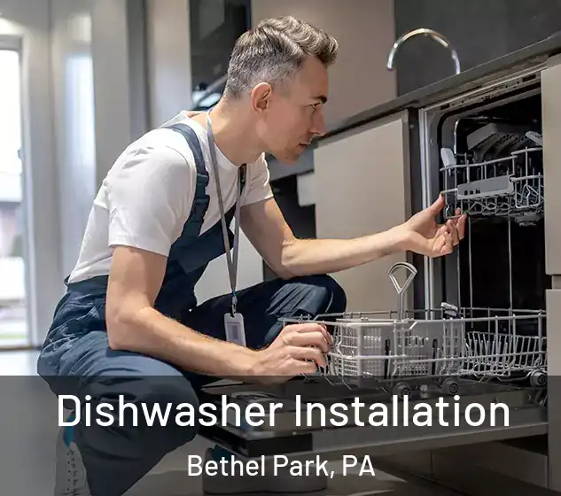  Dishwasher Installation Bethel Park, PA