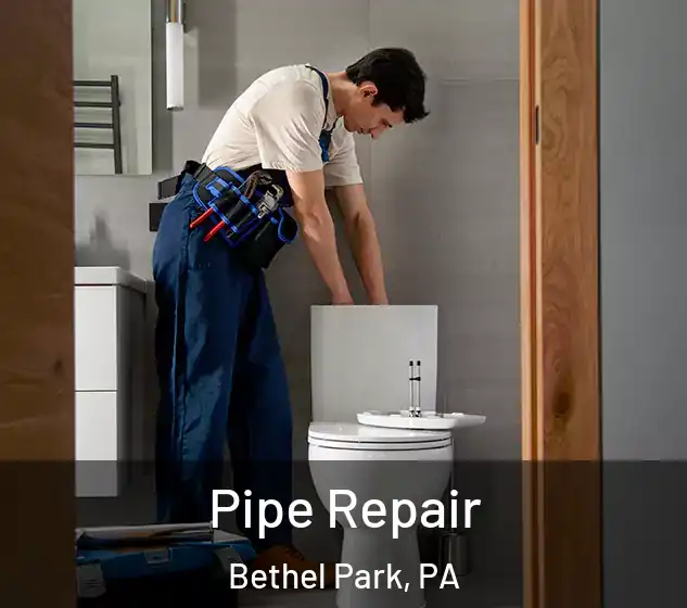  Pipe Repair Bethel Park, PA
