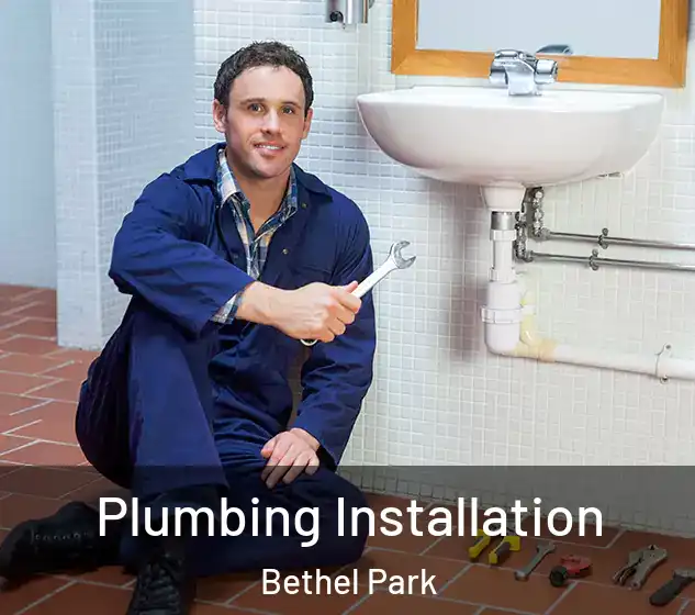  Plumbing Installation Bethel Park