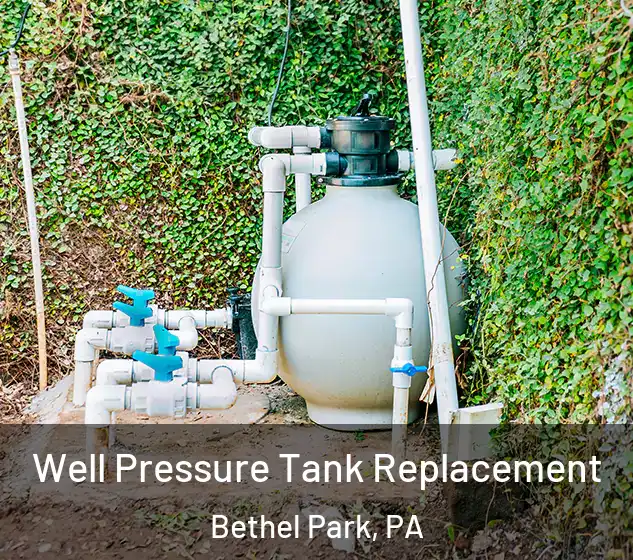  Well Pressure Tank Replacement Bethel Park, PA